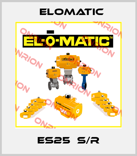 ES25  S/R Elomatic