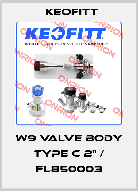 W9 valve body type C 2" / FL850003 Keofitt