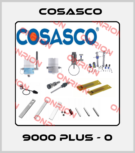 9000 Plus - 0 Cosasco