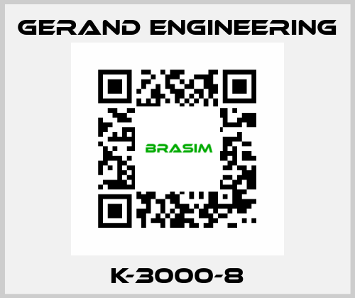 K-3000-8 Gerand Engineering