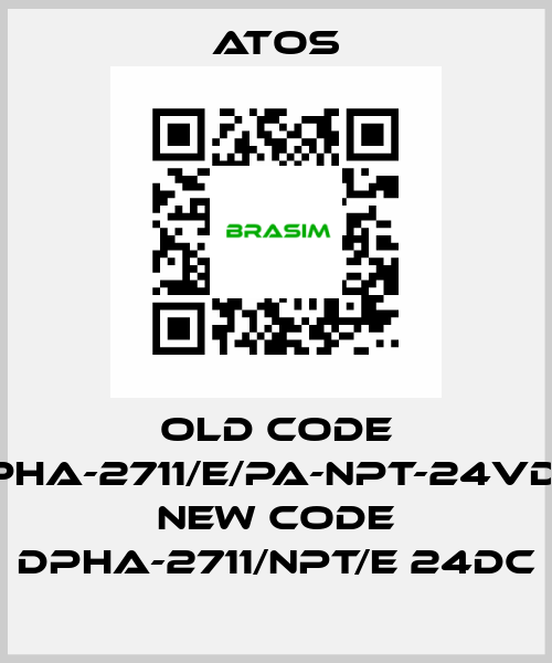 old code DPHA-2711/E/PA-NPT-24VDC, new code DPHA-2711/NPT/E 24DC Atos