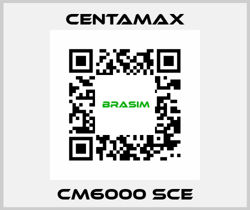 CM6000 SCE CENTAMAX