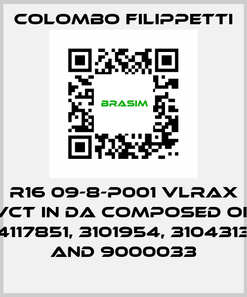 R16 09-8-P001 VLRAX VCT IN DA composed of 4117851, 3101954, 3104313 and 9000033 Colombo Filippetti