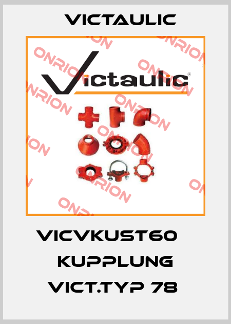 VICVKUST60    KUPPLUNG VICT.TYP 78  Victaulic