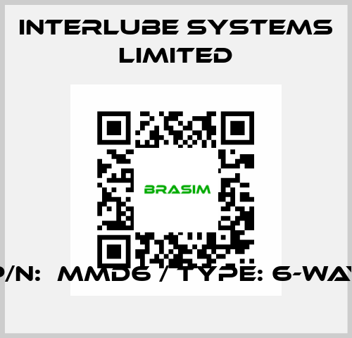 P/N:  MMD6 / TYPE: 6-WAY Interlube Systems Limited