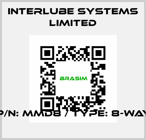 P/N: MMD8 / TYPE: 8-WAY Interlube Systems Limited