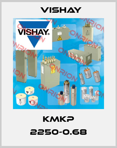 KMKP 2250-0.68 Vishay