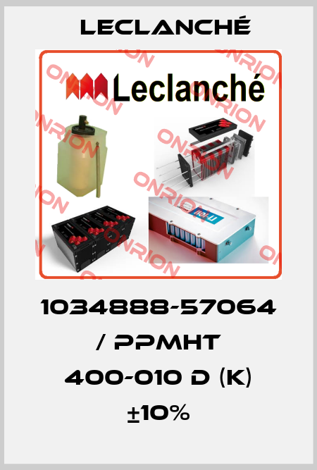 1034888-57064 / PPMHT 400-010 d (K) ±10% Leclanché