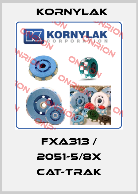 FXA313 / 2051-5/8X CAT-TRAK Kornylak