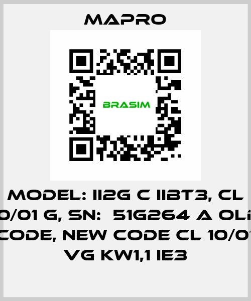 Model: II2G c IIBT3, CL 10/01 G, SN:  51G264 A old code, new code CL 10/01 VG kW1,1 IE3 Mapro