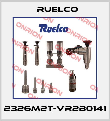 2326M2T-VR2B0141 Ruelco