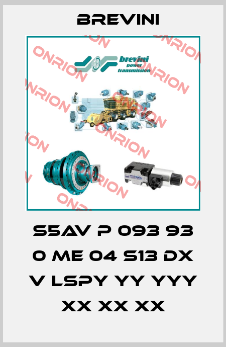 S5AV P 093 93 0 ME 04 S13 DX V LSPY YY YYY XX XX XX Brevini