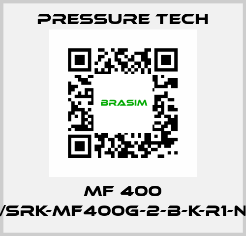 MF 400 /SRK-MF400G-2-B-K-R1-N Pressure Tech