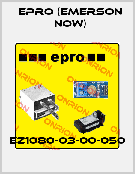 EZ1080-03-00-050 Epro (Emerson now)