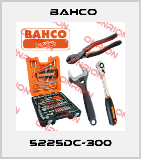 5225DC-300 Bahco
