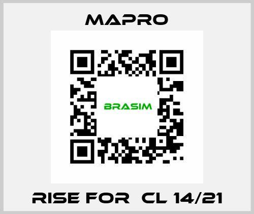 Rise for  CL 14/21 Mapro