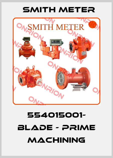 554015001- BLADE - PRIME MACHINING Smith Meter