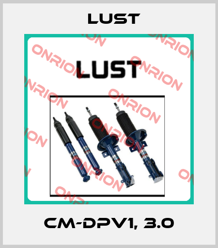 CM-DPV1, 3.0 Lust