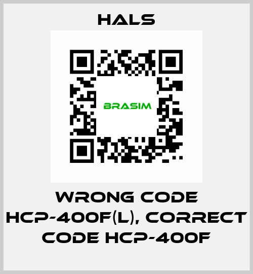 wrong code HCP-400F(L), correct code HCP-400F HALS