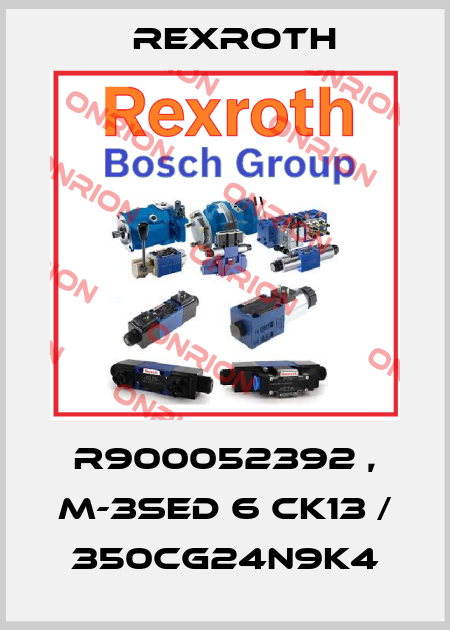 R900052392 , M-3SED 6 CK13 / 350CG24N9K4 Rexroth