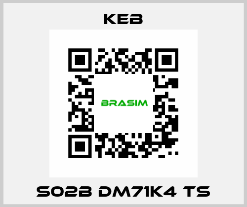 S02B DM71K4 TS KEB