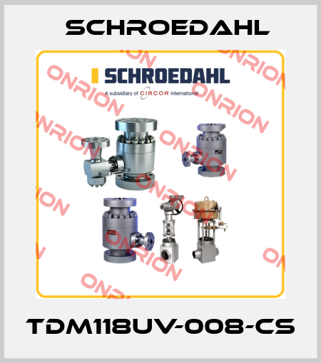 TDM118UV-008-CS Schroedahl
