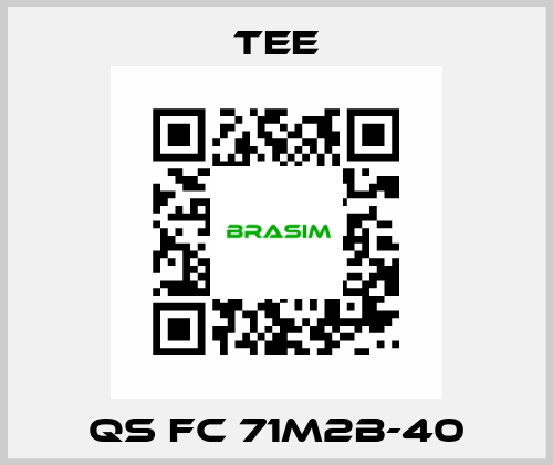 QS FC 71M2B-40 TEE