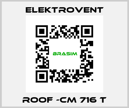 ROOF -CM 716 T ELEKTROVENT