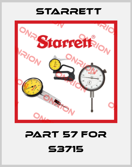 Part 57 for S3715 Starrett