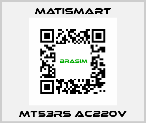 MT53RS AC220V Matismart