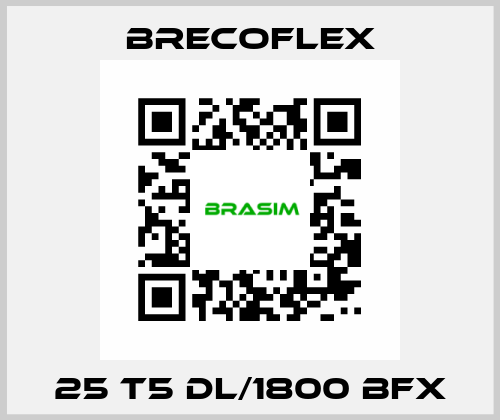 25 T5 DL/1800 BFX Brecoflex