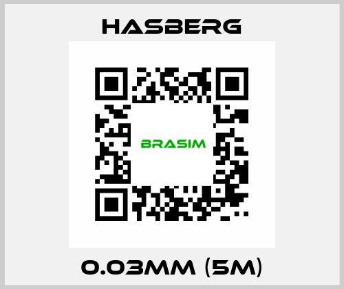 0.03mm (5m) Hasberg