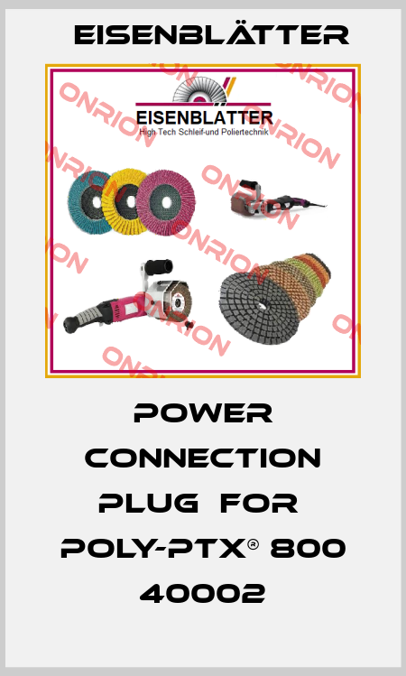 power connection plug  for  POLY-PTX® 800 40002 Eisenblätter
