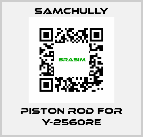 piston rod for Y-2560RE Samchully