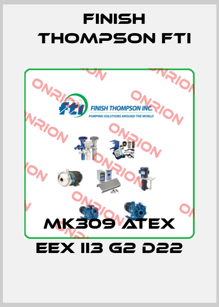 MK309 ATEX EEx II3 G2 D22 Finish Thompson Fti