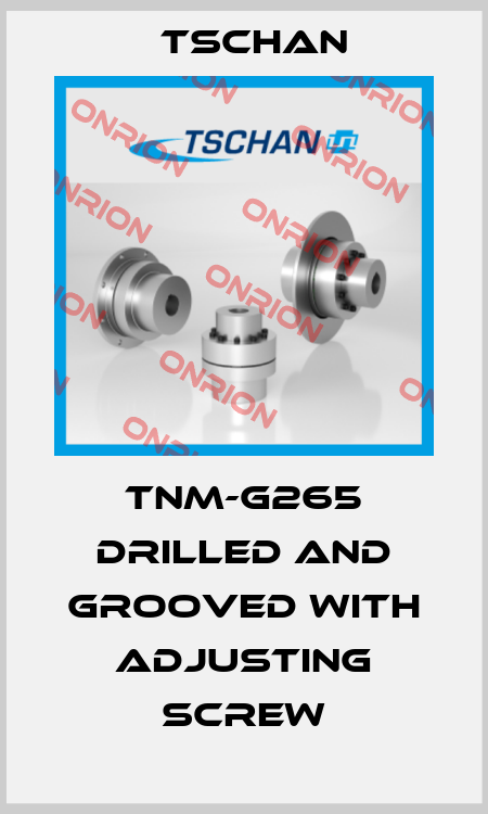 TNM-G265 drilled and grooved with adjusting screw Tschan