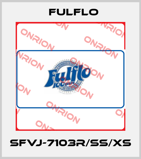SFVJ-7103R/SS/XS Fulflo