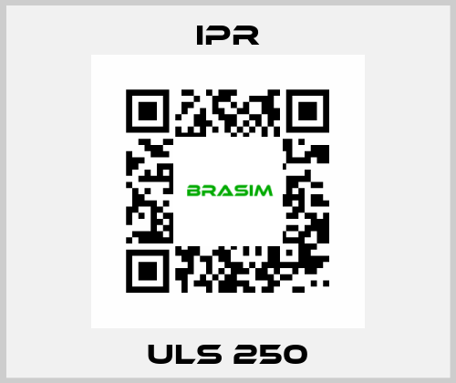 ULS 250 IPR