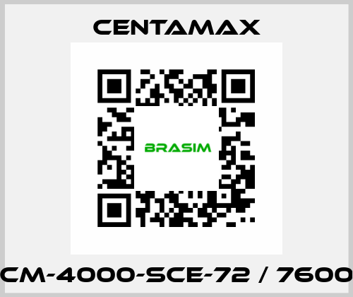 CM-4000-SCE-72 / 7600 CENTAMAX