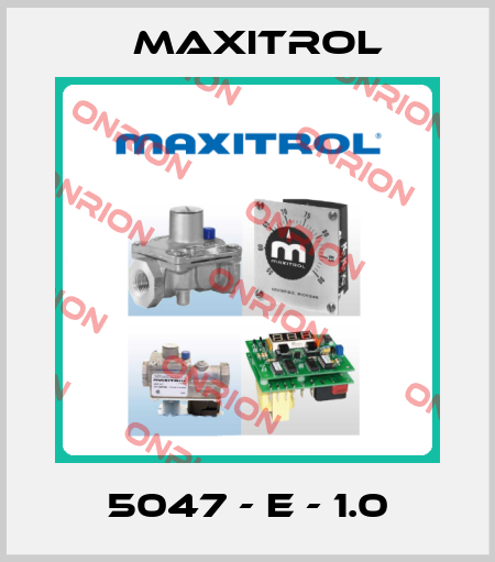 5047 - E - 1.0 Maxitrol