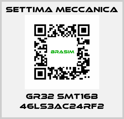 GR32 SMT16B 46LS3AC24RF2 Settima Meccanica