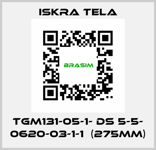 TGM131-05-1- DS 5-5- 0620-03-1-1  (275mm) ISKRA TELA