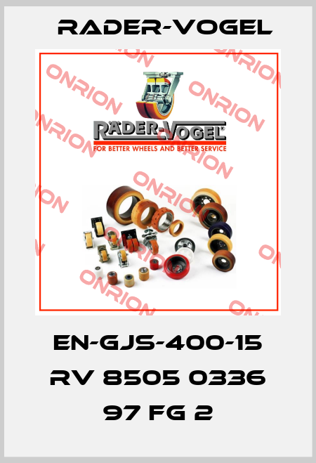 EN-GJS-400-15 RV 8505 0336 97 FG 2 Rader-Vogel