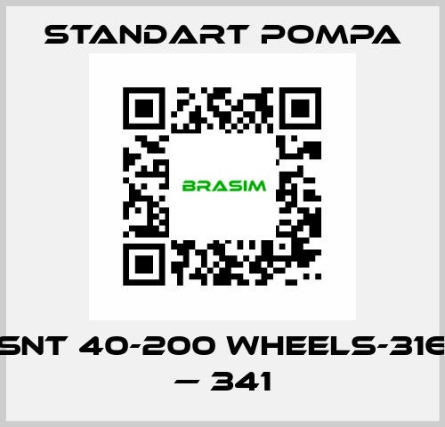 SNT 40-200 WHEELS-316 — 341 STANDART POMPA