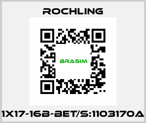 1X17-16B-BET/S:1103170A ROCHLING