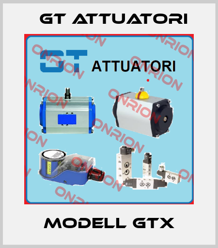 Modell GTX GT Attuatori
