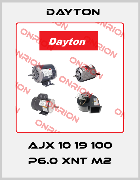 AJX 10 19 100 P6.0 XNT M2 DAYTON