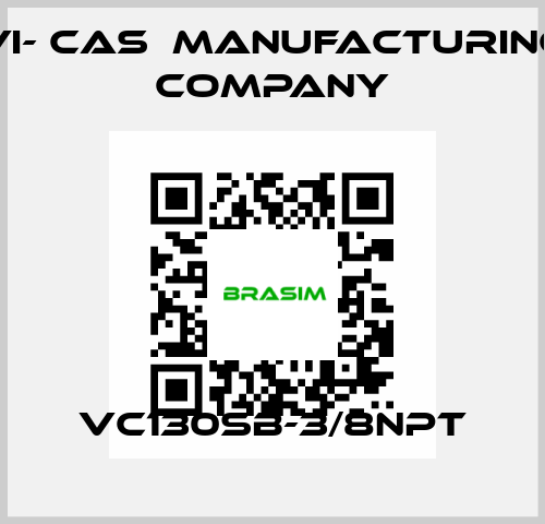 VC130SB-3/8NPT VI- CAS  Manufacturing Company