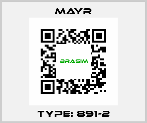 Type: 891-2 Mayr