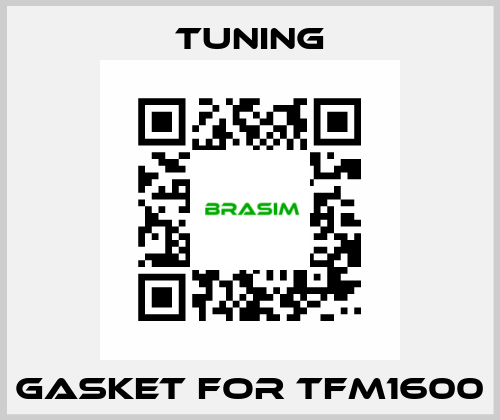 Gasket for TFM1600 Tuning